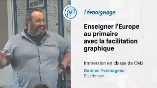 Enseigner l'Europe au primaire avec la facilitation graphique : témoignage de Damien Yvernogeau