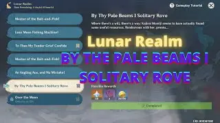 Lunar Realm Event: By The Pale Beams I Solitary Rove | Genshin Impact