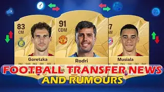FC 25 New Confirmed Transfers And Rumours. Goretzka, Rodri, Musiala