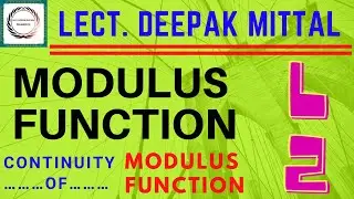 Modulus Function | Lecture 2 | Continuity of Modulus Function