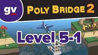 Poly Bridge 2 - Serenity Valley 5-01 Falling Into Place - Walkthrough