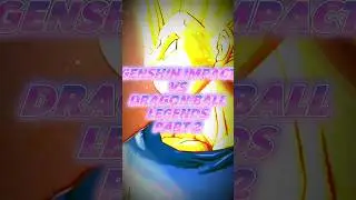 Genshin Impact Vs Dragon Ball Legends | Part 2