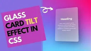 How to make a Glass card with tilt effect in CSS | CSS Tricks