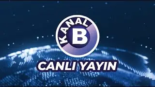Kanal B - Canlı Yayın ᴴᴰ 