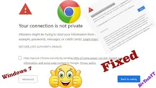 Your Connection is Not Private in Windows 7 NET::ERR_CERT_COMMON_NAME_INVALID error in Google Chrome