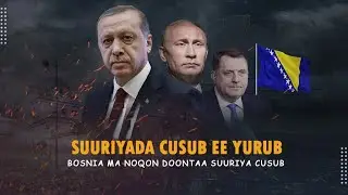 Bosnia Herzegovina || Ma noqon doontaa suuriyada cusub ee ku taala qaarada yurub