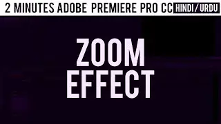 Zoom Effect Adobe premiere  Pro CC | Tutorialism