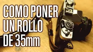 Como poner el rollo en una camara reflex de 35mm (How to 35mm film reflex camera.)