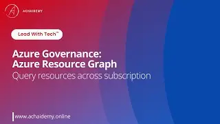 Azure Governance: Azure Resource Graph