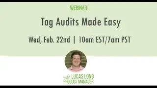 [Webinar] Tag Audits Made Easy