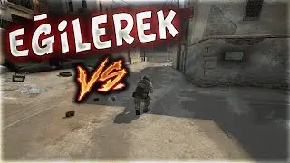 SADECE EĞİLEREK VS ATTIK EFSANE OLDU (CS:GO)