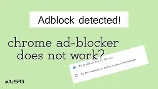 Why Chrome Ad-blocker Does Not Work? How To Allow Ads On Chrome