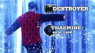 Rage Destroyer 1640 Thaemine solo raid 
