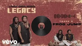 Umu Obiligbo - Frog Jump (Official Audio)