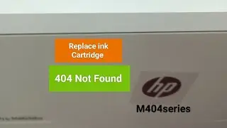 HP M404 Replace ink Cartridge | 404 Not Found 