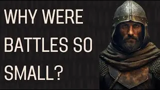 Why Medieval Battles Were So Small | 60 Seconds History
