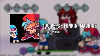 [FNF Mod] 100 beps - funkin' machine (VS Sky Mod)