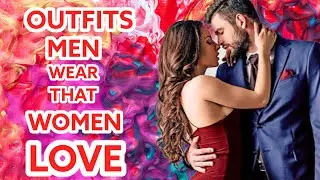 9 outfits men wear that women love 2021 | Attractive outfits women love men To Wear | THESTYLEGURU😎
