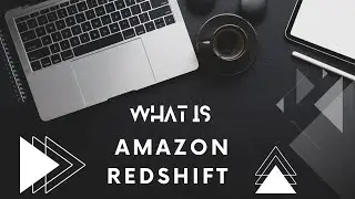 Amazon Redshift Tutorials || Secure,high-performing,Petabyte scale Data-warehouse Solution from AWS