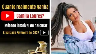Quanto realmente ganha Camila Loures?