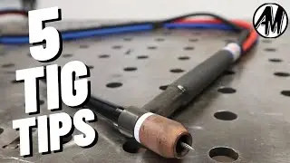 5 TIG WELDING  TIPS and TRICKS 