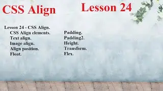 HTML CSS full course | HTML CSS Tutorial  Lesson 24 - CSS Align. 