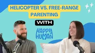Helicopter vs. free-range parenting