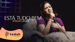 Stella Laura | Está Tudo Bem [Cover Kellen Byanca]