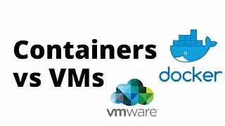 Virtual Machines and Containers: What is the difference? | VMs and Containers