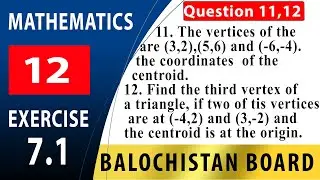 12th Maths 7.1 Question 11,12 | inlicnation | slope | Balochistan textbook board | BBISE Balochistan