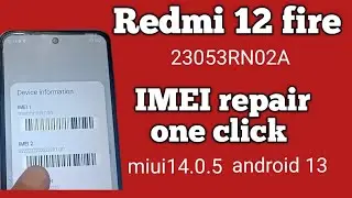 Xiaomi Redmi 12 fire Repair IMEI Original or fake both  Dual Sim By DFT | how to imei repair xiaomi