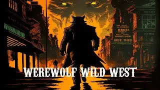 Werewolf Wild West: Лихорадка. Пилотная сессия. Часть 1| РОЛЕВКА ПО ДИСКОРДУ