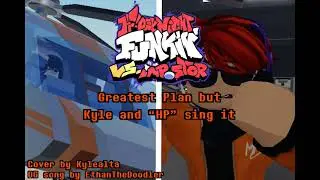Close Call - Greatest Plan But Kyle and 