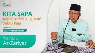 Kajian Tafsir Sabtu Pagi | Ustadz Tohari Syamhari, B.A.