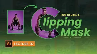 Lecture 7: How to make Clipping Mask in Adobe Illustrator | Graphic Designing Course 2025 Urdu/Hindi