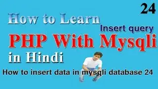 How to insert data in mysqli database in php in Hindi 24 of 30