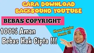 CARA DOWNLOAD BACKSOUND TANPA COPYRIGHT || AUDIO BEBAS HAKCIPTA