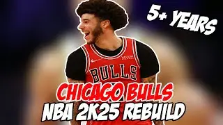 Chicago Bulls REBUILD in NBA 2K25!