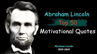 Abraham Lincoln Quotes: Wisdom and Leadership from an Iconic President