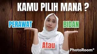 KULIAH BIDAN ATAU PERAWAT ? | WIDIA ELFIA