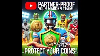 Protect Your Madden 2025 Coins: Partner-Proof Your Team with BNDs & Rentals!