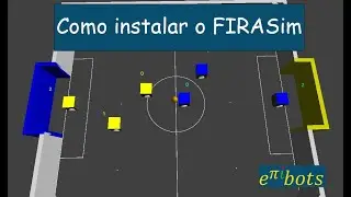 09 - Como instalar o FIRASim e realizar o primeiro teste (VSSS)
