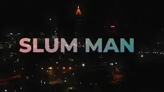 SLUM MAN (Official Music Video)