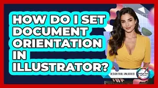 How Do I Set Document Orientation In Illustrator?