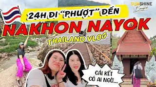🇹🇭 DU LỊCH THÁI LAN KIỂU CHỮA LÀNH, TẠI SAO KHÔNG? Đi chùa, trekking chỉ cách Bangkok 2 tiếng lái xe