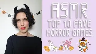 ASMR Top 10 Fave Horror Games - (Whispering)