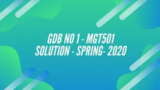 MGT501 GDB No. 1 | Solution | Spring | June | 2020 |