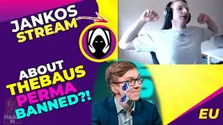 Jankos About TheBAUS Being PERMA BANNED 👀
