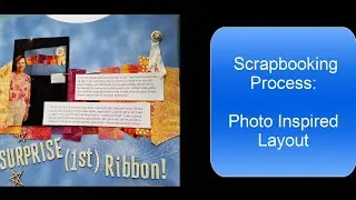 Scrapbooking Process Photo Inspired Page