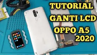 GANTI LCD OPPO A5 2020 ⚙️⚙️⚙️